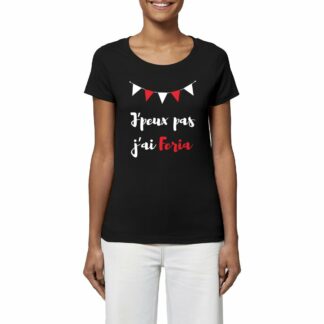 T-SHIRT Femme j'ai Feria